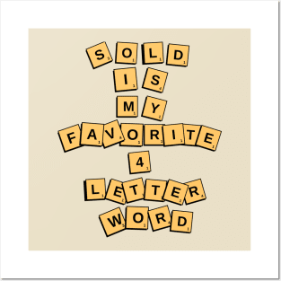 Sold is my favorite 4 letter word graphic design Posters and Art